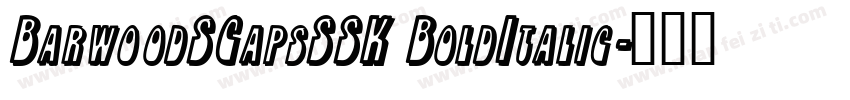 BarwoodSCapsSSK BoldItalic字体转换